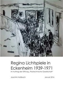 Regina Lichtspiele in Eckenheim 1939-1971 Im Auftrag Der Stiftung „Polytechnische Gesellschaft“