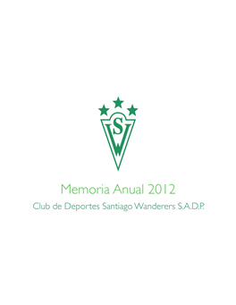 Memoria 2012, La Presentación, Como Actividad Principal De Nuestro Aniversario, Del Libro “Santiago Un Fuerte Abrazo, Wanderers, Una Historia De Tres Siglos”