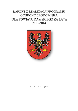 Raport Z Realizacji Programu Ochrony Środowiska Dla Powiatu Rawskiego Za Lata 2013-2014