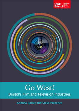 Go West! Bristol’S Film and Television Industries