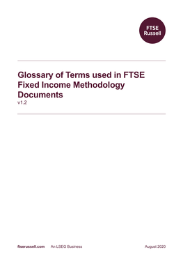 Glossary of Terms Used in FTSE Fixed Income Methodology Documents V1.2