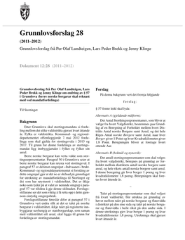 Grunnlovsforslag 28 (2011–2012) Grunnlovsforslag Frå Per Olaf Lundteigen, Lars Peder Brekk Og Jenny Klinge