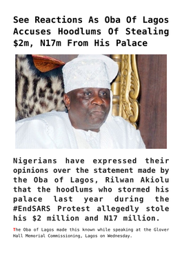 See Reactions As Oba of Lagos Accuses Hoodlums of Stealing $2M, N17m from His Palace