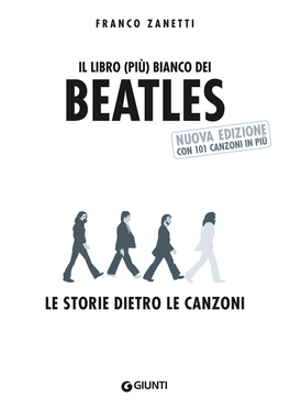 BIANCO DEI BEATLES Per Osservazioni, Segnalazioni, Proposte Di Correzioni: Zanettibeatles@Gmail.Com