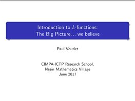 Introduction to L-Functions: the Big Picture…We Believe