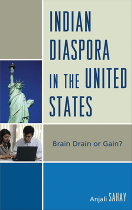 Indian Diaspora in the United States: Brain Drain Or Gain?