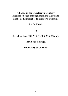 Change in the Fourteenth-Century Inquisition Seen Through Bernard Gui's and Nicholas Eymerich's Inquisitors' Manuals Ph.D