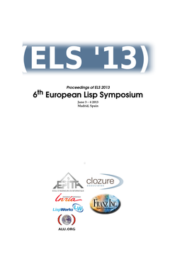 Proceedings of ELS 2013 6Th European Lisp Symposium June 3 – 4 2013 Madrid, Spain