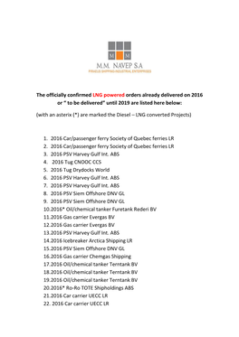 The Officially Confirmed LNG Powered Orders Already Delivered on 2016 Or “ to Be Delivered” Until 2019 Are Listed Here Below