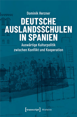 Deutsche Auslandsschulen in Spanien Auswärtige Kulturpolitik Zwischen Konflikt Und Kooperation