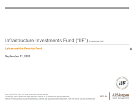 Infrastructure Investments Fund (“IIF”) Established 2006