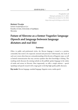 Future of Slovene As a Former Yugoslav Language (Speech and Language Between Language Dictators and Real Life)