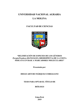 DELIMITACIÓN DE ESPECIES DE LOS GÉNEROS Pyropia/Porphyra (BANGIALES, RHODOPHYTA) DE LA COSTA PERUANA EN BASE a MARCADORES MOLECULARES”