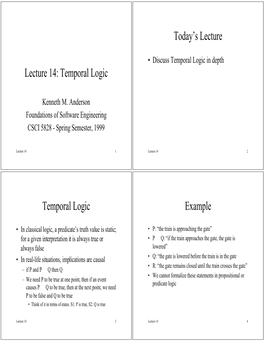 Lecture 14: Temporal Logic Today's Lecture Temporal Logic Example
