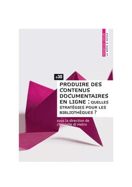 Produire Des Contenus Documentaires En Ligne Quelles Stratégies Pour Les Bibliothèques ?