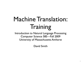 Introduction to Natural Language Processing Computer Science 585—Fall 2009 University of Massachusetts Amherst