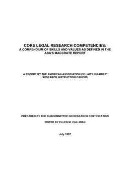 Core Legal Research Competencies: a Compendium of Skills and Values As Defined in the Aba's Maccrate Report