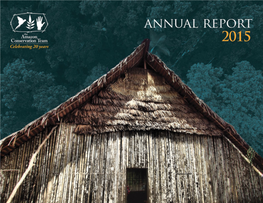 The Amazon Conservation Team - 2015 Annual Report 1 2 the Amazon Conservation Team - 2015 Annual Report 3 Letter from the Founders