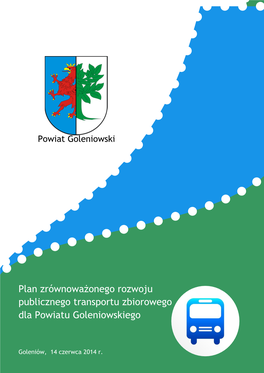 Plan Zrównoważonego Rozwoju Publicznego Transportu Zbiorowego Dla Powiatu Goleniowskiego
