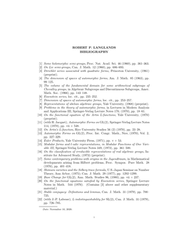 ROBERT P. LANGLANDS BIBLIOGRAPHY [1] Some Holomorphic Semi-Groups, Proc. Nat. Acad. Sci. 46 (1960), Pp. 361–363. [2] on Lie Se