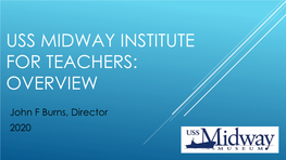 Uss Midway Institute for Teachers: Overview