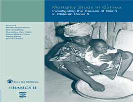 Mortality Study in Guinea: Investigating the Causes in Death for Children Under 5 Mortality Study in Guinea Investigating the Causes of Death in Children Under 5