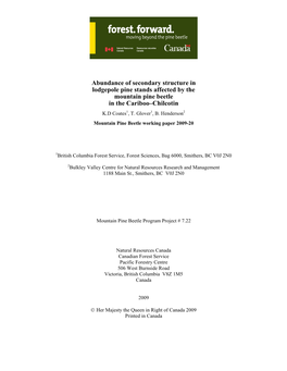 Abundance of Secondary Structure in Lodgepole Pine Stands Affected by the Mountain Pine Beetle in the Cariboo–Chilcotin K.D Coates1, T