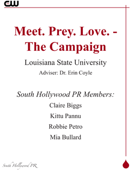 Meet. Prey. Love. - the Campaign Louisiana State University Adviser: Dr