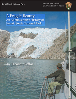 A Fragile Beauty: an Administrative History of Kenai Fjords National Park