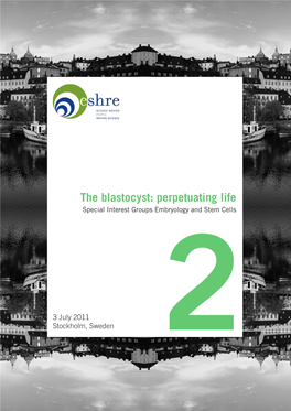 The Blastocyst: Perpetuating Life Special Interest Groups Embryology and Stem Cells