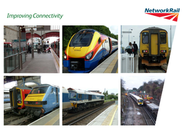 Improving Connectivity Contents December 2014 Network Rail Improving Connectivity 02