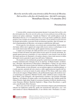 Ricerche Storiche Nella Zona Tirrenica Della Provincia Di Messina. Dal Neolitico Alla Fine Del Feudalesimo.Atti Del I Convegno