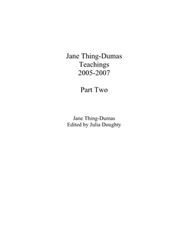 Jane Thing Dumas Teachings: 2005-2007: Part Two [2011]