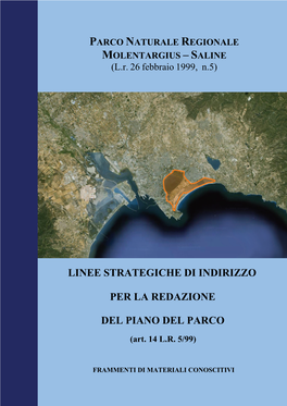 Parco Naturale Regionale Molentargius-Saline1 Ha Una Estensione Di Circa 1.600 Ettari Situati Nei Comuni Di Cagliari, Quartu S