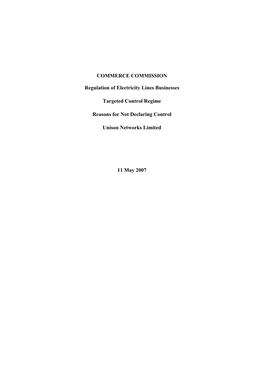 COMMERCE COMMISSION Regulation of Electricity Lines Businesses Targeted Control Regime Reasons for Not Declaring Control Unison