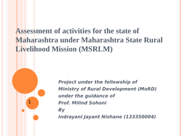 Assessment of Activities for the State of Maharashtra Under Maharashtra State Rural Livelihood Mission (MSRLM)