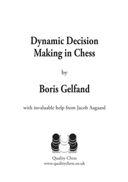 Dynamic Decision Making in Chess Boris Gelfand