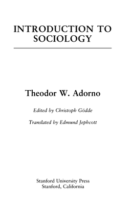 INTRODUCTION to SOCIOLOGY Theodor W. Adorno
