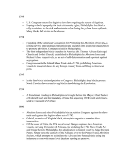 1793 • U.S. Congress Enacts First Fugitive Slave Law Requiring the Return of Fugitives. • Hoping to Build Sympathy for Their