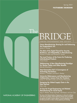 BRIDGE LINKING ENGINEERING and SOCIETY Future Manufacturing: Bracing for and Embracing the Postpandemic Era Jennie S