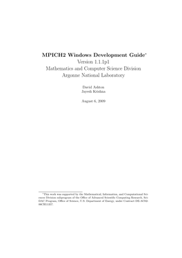 MPICH2 Windows Development Guide∗ Version 1.1.1P1 Mathematics and Computer Science Division Argonne National Laboratory