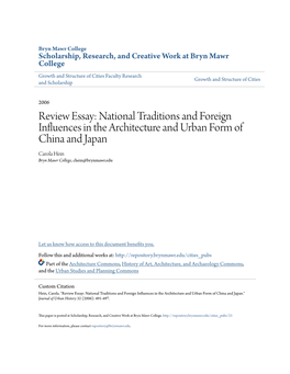 Review Essay: National Traditions and Foreign Influences in the Architecture and Urban Form of China and Japan Carola Hein Bryn Mawr College, Chein@Brynmawr.Edu