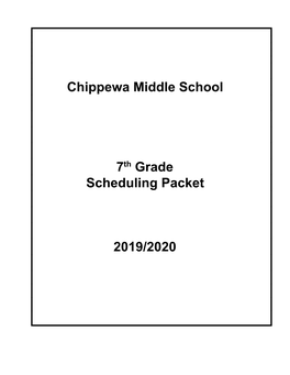 Chippewa Middle School 7Th Grade Scheduling Packet 2019/2020