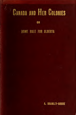 Canada and Her Colonies; Or Home Rule for Alberta