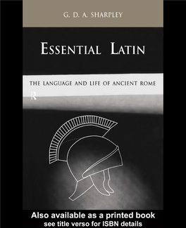 Essential Latin: the Language and Life of Ancient Rome/ G.D.A.Sharpley