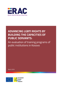 ADVANCING LGBTI RIGHTS by BUILDING the CAPACITIES of PUBLIC SERVANTS: an Evaluation of Training Programs of Public Institutions in Kosovo