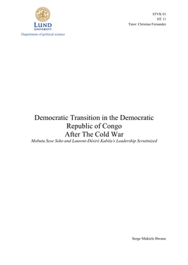 Democratic Transition in the Democratic Republic of Congo After the Cold War Mobutu Sese Seko and Laurent-Désiré Kabila’S Leadership Scrutinized