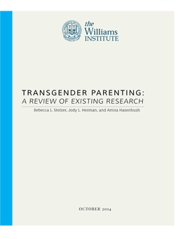 TRANSGENDER PARENTING: a REVIEW of EXISTING RESEARCH Rebecca L