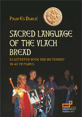 Sacred Language of the Vlach Bread Illustrated Book and Dictionary in 40 Pictures