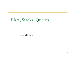 Lists, Stacks, Queues